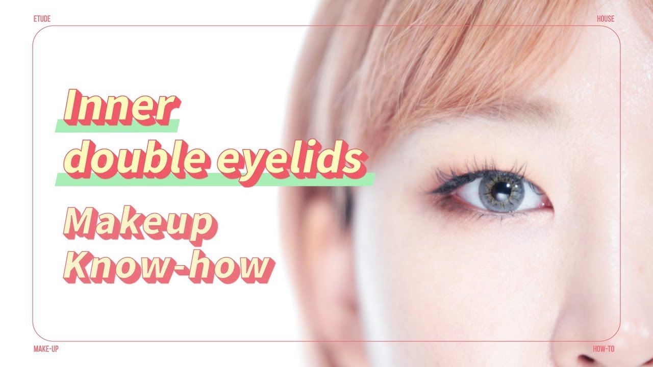 Eye makeup know-how to make Inner double eyelids look more attractive 