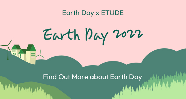 Earth Day & ETUDE